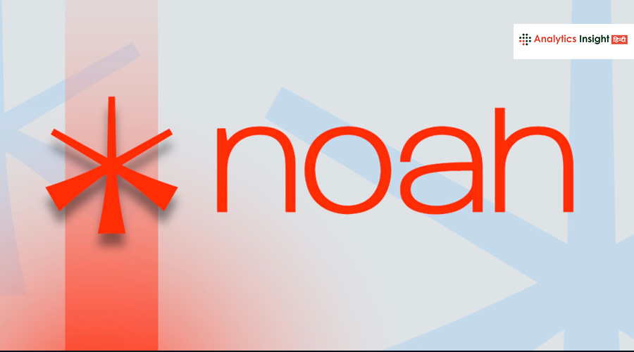 Noah को 22 मिलियन डॉलर की फंडिंग, अब तेजी से भेज सकेंगे पैसे