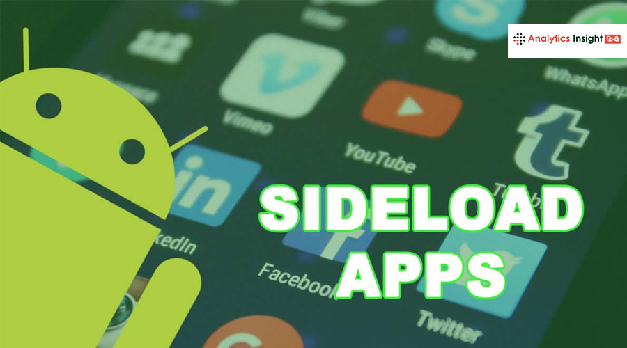 Sideloading से रहें सतर्क, होते हैं खतरे ही खतरे!