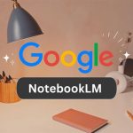 Google NotebookLM अब 80 भाषाओं में वीडियो और ऑडियो ओवरव्यू के साथ और भी सुलभ