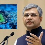 अश्विनी वैष्णव का बड़ा बयान, सेमीकंडक्टर से बदल जाएगा भारत का फ्यूचर