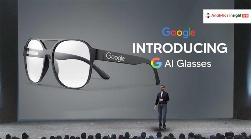 Google करेगा 2026 में पहली AI स्मार्ट ग्लासेज लॉन्च