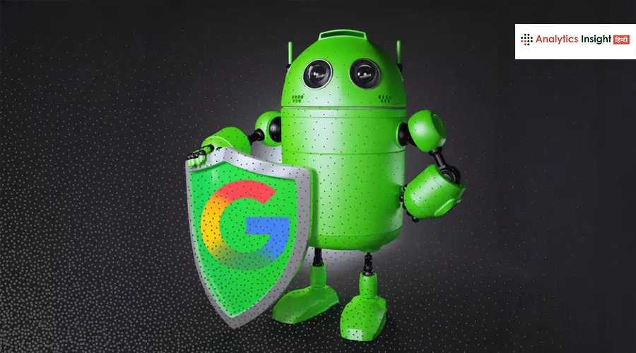 Google का Android सुरक्षा अपडेट, 129 कमजोरियां ठीक