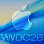 Apple ने WWDC 2026 की तारीखों का किया ऐलान।