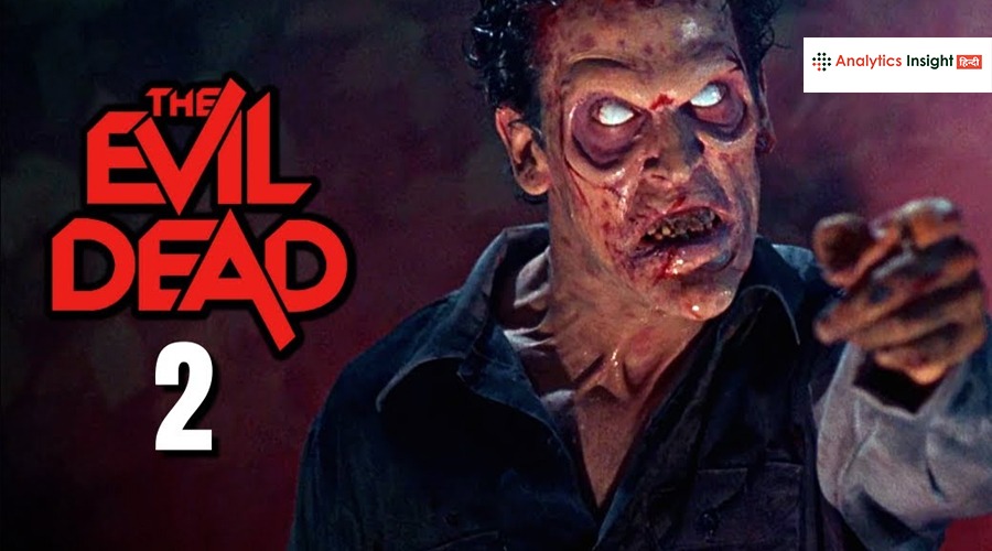 Evil Dead’ एक डर और सस्पेंस से भरी हॉलीवुड फिल्म है