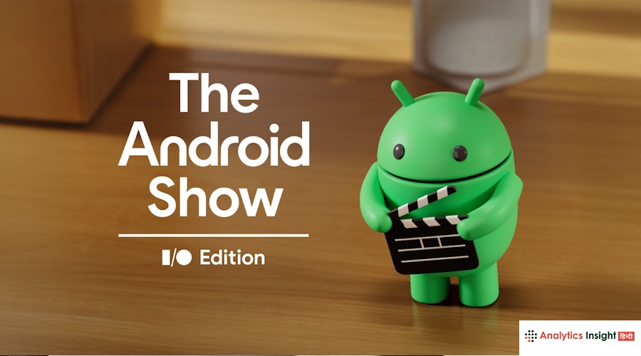 Google Android Show I/O 2026: Google ने खोले अपने फ्यूचर प्लान